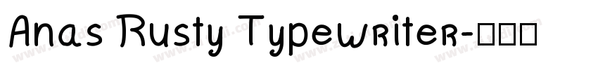 Anas Rusty Typewriter字体转换